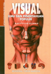 Mengenal Tubuh Manusia: Visual Ilmu dan Pengetahuan Populer